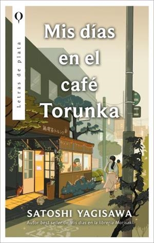 MIS DÍAS EN EL CAFÉ TORUNKA | 9788410439085 | SATOSHI YAGISAWA | Llibreria La Gralla | Llibreria online de Granollers