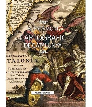 PATRIMONI CARTOGRÀFIC DE CATALUNYA, EL | 9791387658281 | HERNANDO, AGUSTIN | Llibreria La Gralla | Llibreria online de Granollers