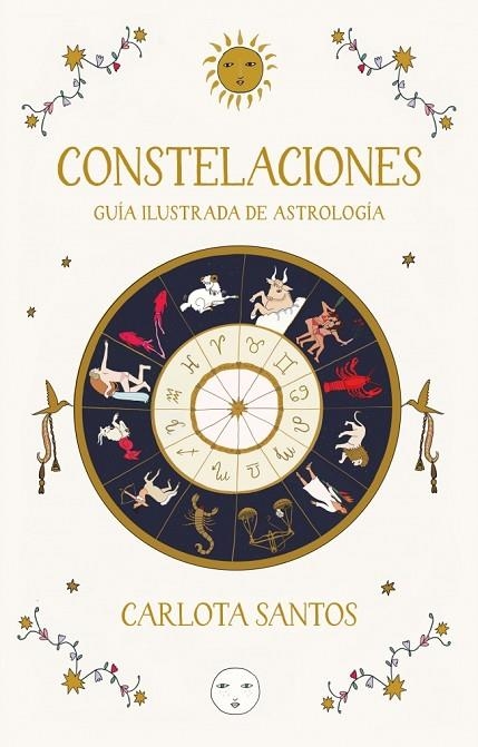 CONSTELACIONES. GUÍA ILUSTRADA DE ASTROLOGÍA | 9788466683562 | SANTOS (CARLOTYDES), CARLOTA | Llibreria La Gralla | Llibreria online de Granollers