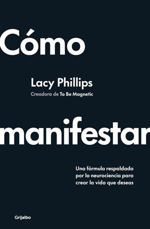 CÓMO MANIFESTAR | 9788425368394 | PHILLIPS, LACY | Llibreria La Gralla | Librería online de Granollers