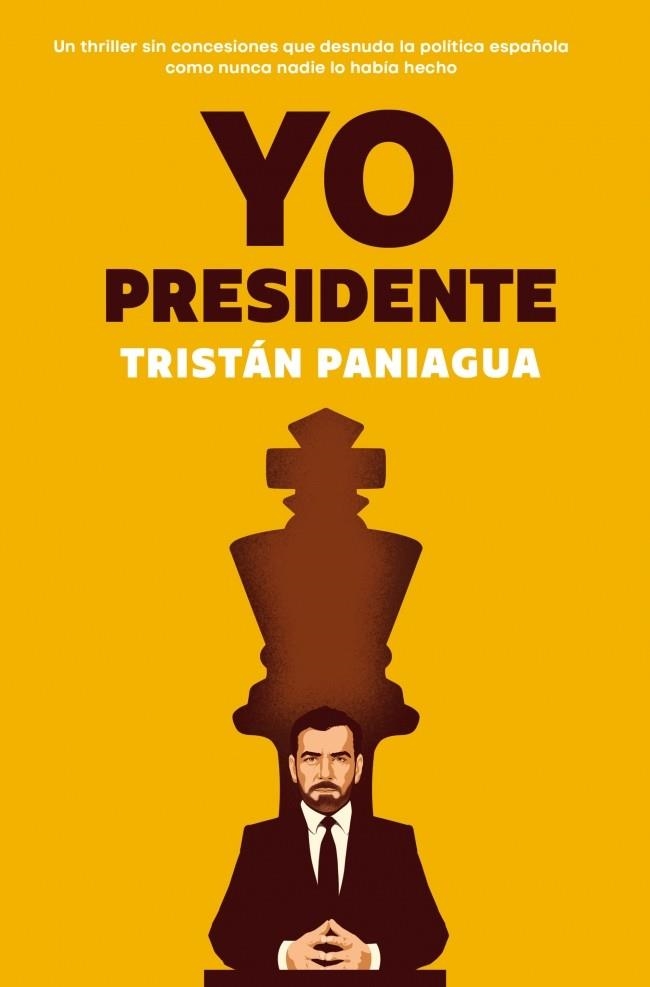 YO, PRESIDENTE | 9788401037719 | PANIAGUA, TRISTÁN | Llibreria La Gralla | Llibreria online de Granollers