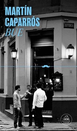 BUE | 9788439745877 | CAPARRÓS, MARTÍN | Llibreria La Gralla | Llibreria online de Granollers