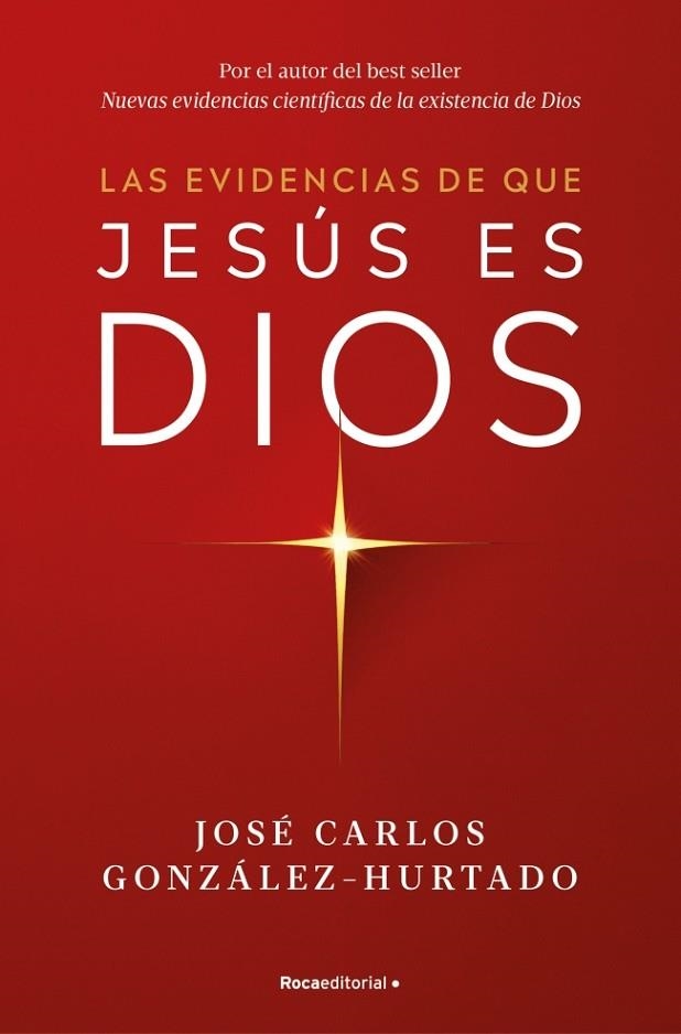 EVIDENCIAS DE QUE JESÚS ES DIOS, LAS | 9788410274624 | GONZÁLEZ-HURTADO, JOSÉ CARLOS | Llibreria La Gralla | Llibreria online de Granollers