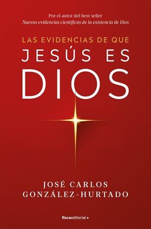 EVIDENCIAS DE QUE JESÚS ES DIOS, LAS | 9788410274624 | GONZÁLEZ-HURTADO, JOSÉ CARLOS | Llibreria La Gralla | Llibreria online de Granollers
