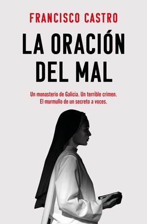 ORACIÓN DEL MAL, LA | 9788410442221 | CASTRO, FRANCISCO | Llibreria La Gralla | Llibreria online de Granollers