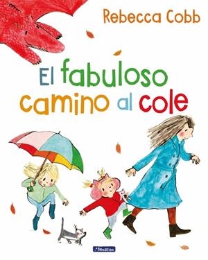 FABULOSO CAMINO AL COLE, EL | 9788448871802 | COBB, REBECCA | Llibreria La Gralla | Llibreria online de Granollers