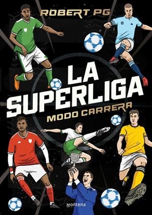 LA SUPERLIGA. MODO CARRERA | 9788410298262 | ROBERT PG | Llibreria La Gralla | Librería online de Granollers