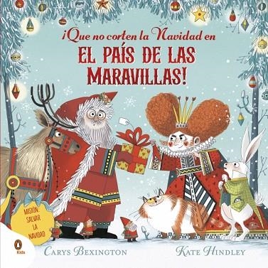 ¡QUE NO CORTEN LA NAVIDAD EN EL PAÍS DE LAS MARAVILLAS! | 9788410318182 | BEXINGTON, CARYS | Llibreria La Gralla | Librería online de Granollers