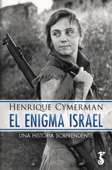ENIGMA ISRAEL, EL | 9788419018724 | CYMERMAN, HENRIQUE | Llibreria La Gralla | Librería online de Granollers