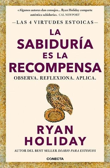 SABIDURÍA ES LA RECOMPENSA, LA  (LAS 4 VIRTUDES ESTOICAS 4) | 9788418053733 | HOLIDAY, RYAN | Llibreria La Gralla | Librería online de Granollers