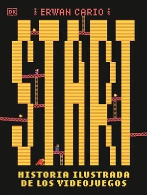 START! HISTORIA ILUSTRADA DE LOS VIDEOJUEGOS | 9780241779699 | CARIO, ERWAN | Llibreria La Gralla | Librería online de Granollers