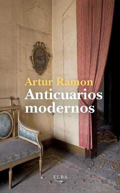 ANTICUARIOS MODERNOS | 9791399013429 | RAMON, ARTUR | Llibreria La Gralla | Llibreria online de Granollers