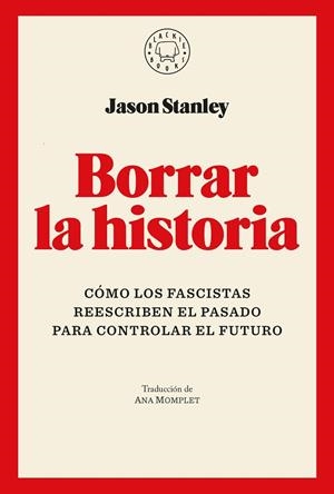 BORRAR LA HISTORIA | 9791387748005 | STANLEY, JASON | Llibreria La Gralla | Llibreria online de Granollers
