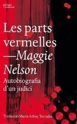 PARTS VERMELLES, LES | 9791387672188 | NELSON,MAGGIE | Llibreria La Gralla | Librería online de Granollers