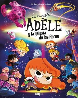 TERRIBLE ADÈLE Y LA GALAXIA DE LOS RAROS, LA | 9791387744090 | MR TAN | Llibreria La Gralla | Llibreria online de Granollers