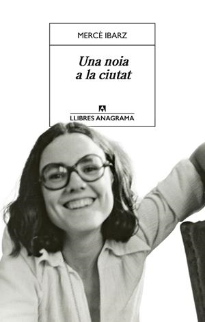 UNA NOIA A LA CIUTAT | 9788433948007 | IBARZ, MERCÈ | Llibreria La Gralla | Librería online de Granollers