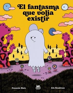 FANTASMA QUE VOLIA EXISTIR, EL | 9791399037050 | BLAIS, FRANÇOIS | Llibreria La Gralla | Librería online de Granollers