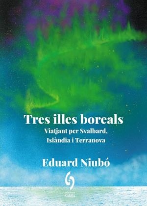 TRES ILLES BOREALS | 9788412980684 | NIUBÓ, EDUARD | Llibreria La Gralla | Librería online de Granollers