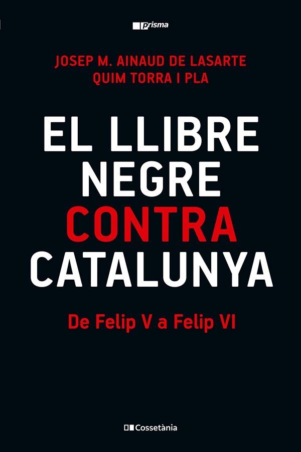 LLIBRE NEGRE CONTRA CATALUNYA, EL | 9788413565309 | TORRA I PLA, QUIM ; AINAUD DE LASARTE, JOSEP M. | Llibreria La Gralla | Llibreria online de Granollers