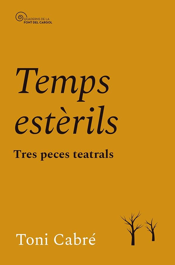 TEMPS ESTÈRILS | 9788413565262 | CABRÉ MASJUAN, TONI | Llibreria La Gralla | Librería online de Granollers