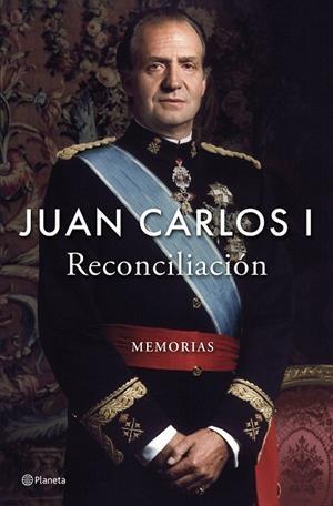 RECONCILIACIÓN JUAN CARLOS I | 9788408296225 | JUAN CARLOS I | Llibreria La Gralla | Llibreria online de Granollers