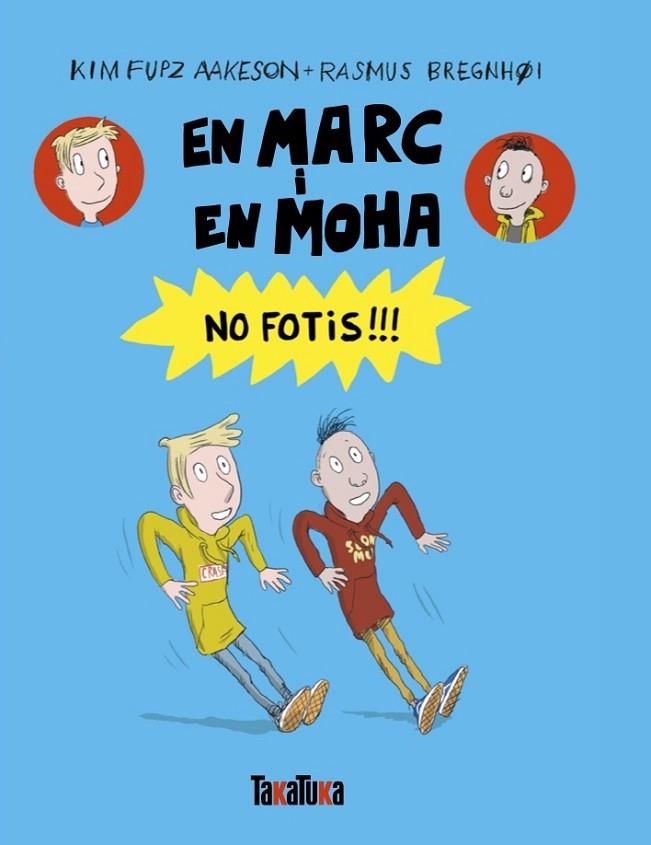 EN MARC I EN MOHA. NO FOTIS!!! | 9791387718176 | FUPZ AAKESON, KIM | Llibreria La Gralla | Llibreria online de Granollers