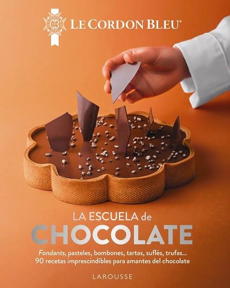 ESCUELA DE CHOCOLATE, LA  LE CORDON BLEU® | 9791387520212 | LE CORDON BLEU® | Llibreria La Gralla | Librería online de Granollers