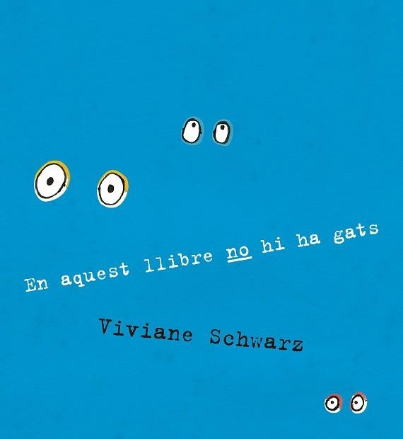 EN AQUEST LLIBRE NO HI HA GATS | 9788410406919 | SCHWARZ, VIVIANE | Llibreria La Gralla | Librería online de Granollers