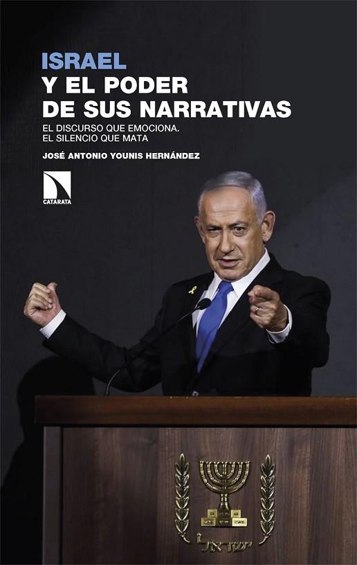 ISRAEL Y EL PODER DE SUS NARRATIVAS | 9788410674615 | YOUNIS HERNÁNDEZ, JOSÉ ANTONIO | Llibreria La Gralla | Librería online de Granollers