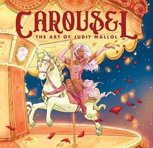 CAROUSEL: THE ART OF JUDIT MALLOL | 9788467978773 | MALLOL, JUDIT | Llibreria La Gralla | Llibreria online de Granollers