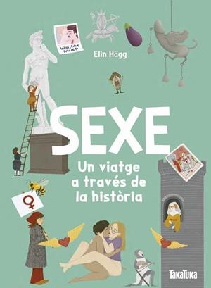 SEXE. UN VIATGE A TRAVÉS DE LA HISTÒRIA | 9791387718152 | ELIN HÄGG, ELIN | Llibreria La Gralla | Librería online de Granollers