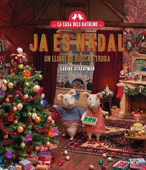 A ÉS NADAL. LA CASA DELS RATOLINS. J | 9791387748128 | SCHAAPMAN, KARINA | Llibreria La Gralla | Librería online de Granollers