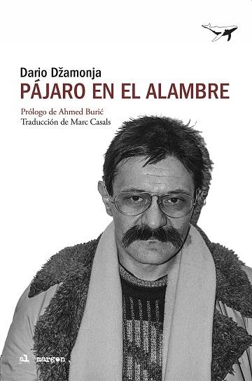 PÁJARO EN EL ALAMBRE | 9788412872293 | DŽAMONJA, DARIO | Llibreria La Gralla | Librería online de Granollers