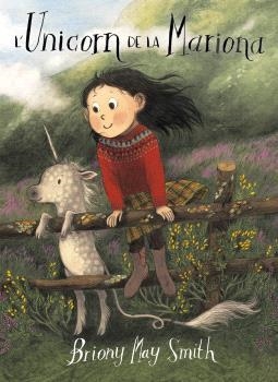 UNICORN DE LA MARIONA, L' | 9788484706977 | MAY SMITH, BRIONY | Llibreria La Gralla | Librería online de Granollers