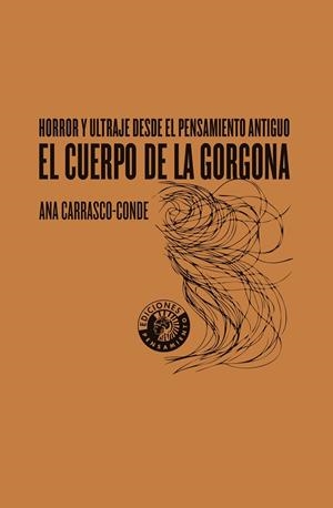 CUERPO DE LA GORGONA, EL | 9788412964547 | CARRASCO-CONDE, ANA | Llibreria La Gralla | Llibreria online de Granollers