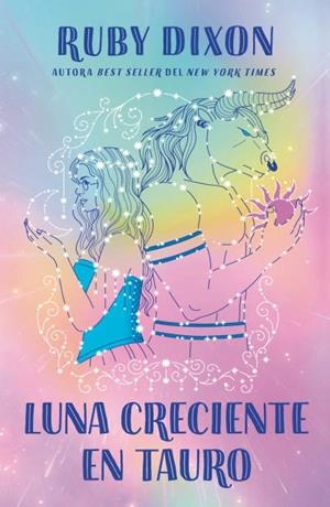 LUNA CRECIENTE EN TAURO | 9788410391130 | DIXON, RUBY | Llibreria La Gralla | Librería online de Granollers