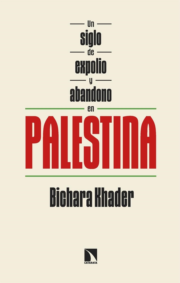 UN SIGLO DE EXPOLIO Y ABANDONO EN PALESTINA | 9788410674660 | KHADER, BICHARA | Llibreria La Gralla | Llibreria online de Granollers