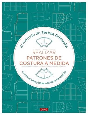 REALIZAR PATRONES DE COSTURA A MEDIDA | 9788498748031 | GILEWSKA, TERESA | Llibreria La Gralla | Librería online de Granollers