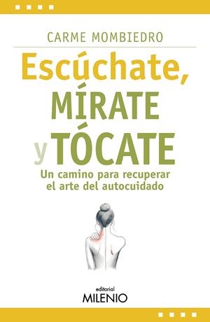 ESCÚCHATE, MÍRATE Y TÓCATE | 9788419884930 | MOMBIEDRO DE CASTELLARNAU, CARME | Llibreria La Gralla | Librería online de Granollers