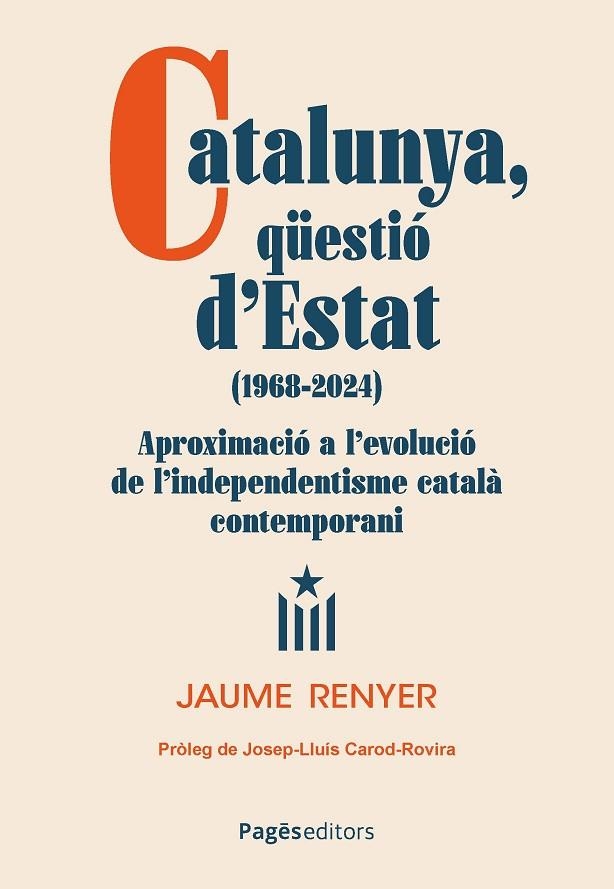 CATALUNYA, QU¨ESTIÓ D'ESTAT (1968-2024) | 9788413036724 | RENYER ALIMBAU, JAUME | Llibreria La Gralla | Llibreria online de Granollers