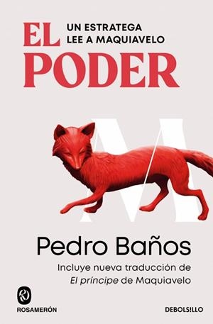 PODER, EL. UN ESTRATEGA LEE A MAQUIAVELO (BOLSILLO) | 9788466388580 | BAÑOS, PEDRO | Llibreria La Gralla | Llibreria online de Granollers