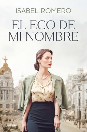 ECO DE MI NOMBRE, EL | 9788425360077 | ROMERO, ISABEL | Llibreria La Gralla | Librería online de Granollers
