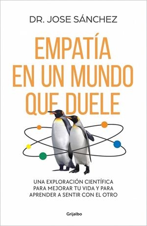 EMPATÍA EN UN MUNDO QUE DUELE | 9788425370885 | SÁNCHEZ GARCÍA, DR. JOSE | Llibreria La Gralla | Librería online de Granollers