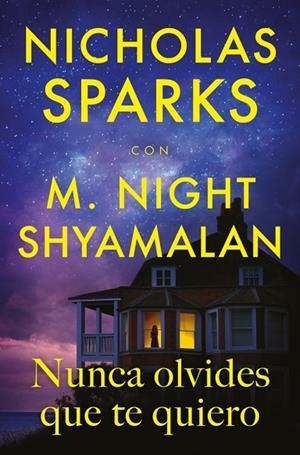 NUNCA OLVIDES QUE TE QUIERO | 9788410274396 | SPARKS, NICHOLAS / SHYAMALAN, M. NIGHT | Llibreria La Gralla | Llibreria online de Granollers