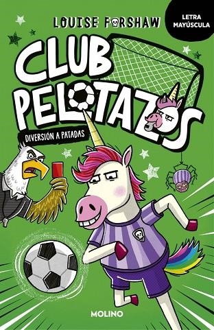 CLUB PELOTAZOS 1 - DIVERSIÓN A PATADAS (CON LETRA MAYÚSCULA) | 9788427250857 | FORSHAW, LOUISE | Llibreria La Gralla | Librería online de Granollers