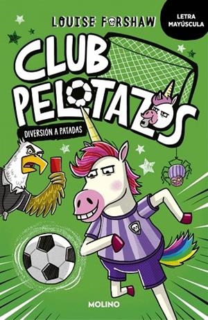 CLUB PELOTAZOS 1 - DIVERSIÓN A PATADAS (CON LETRA MAYÚSCULA) | 9788427250857 | FORSHAW, LOUISE | Llibreria La Gralla | Librería online de Granollers
