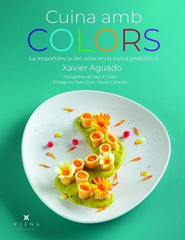 CUINA AMB COLORS | 9788419474919 | AGUADO, XAVIER | Llibreria La Gralla | Llibreria online de Granollers