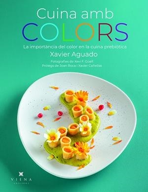 CUINA AMB COLORS | 9788419474919 | AGUADO, XAVIER | Llibreria La Gralla | Llibreria online de Granollers