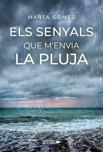 ELS SENYALS QUE M’ENVIA LA PLUJA | 9791387715649 | GÓMEZ, MARTA | Llibreria La Gralla | Llibreria online de Granollers