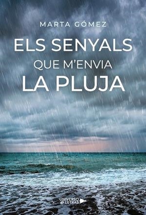 ELS SENYALS QUE M’ENVIA LA PLUJA | 9791387715649 | GÓMEZ, MARTA | Llibreria La Gralla | Llibreria online de Granollers